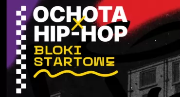 OCHOTA x HIP-HOP „Bloki Startowe”